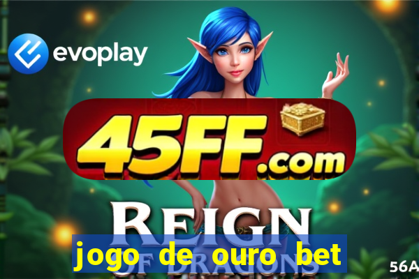 jogo de ouro bet código promocional